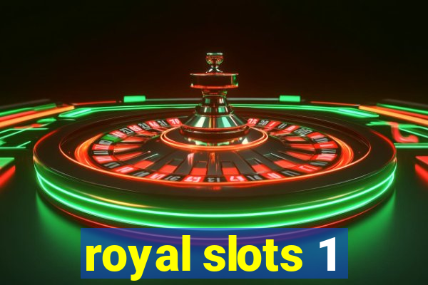 royal slots 1